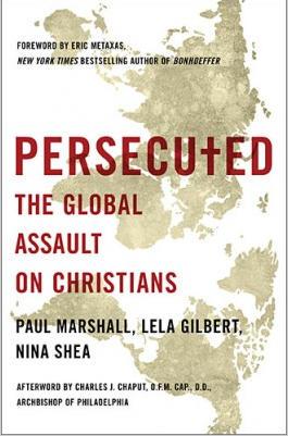 'Persecuted: The Global Assault on Christians'
