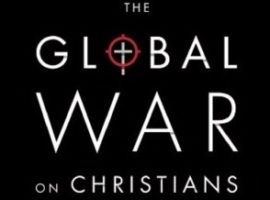 Book review: ‘The Global War on Christians’